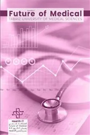 نشریه « Future of Medical»، شماره دوم/ فصلنامه علمی تخصصی دانشگاه علوم پزشکی تبریز