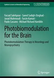 انتشارکتابPhotobiomodulation for the Brain; Photobiomodulation Therapy in Neurology and Neuropsychiatry توسط پژوهشگران دانشگاه علوم پزشکی تبریز